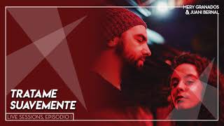 Video thumbnail of "Mery Granados & Juani Bernal - Trátame Suavemente"