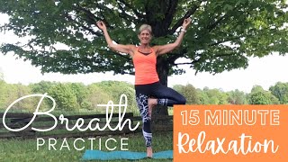 BREATH PRACTICE | 15 MIN DEEP BREATHING EXERCISES | YOGA MOVEMENT WITH BREATH