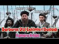 Barbaros Dizisinin Çekimleri Başladı...Kamera Arkası Setten Görüntüler