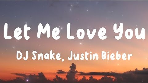 Thumbnail of Let Me Love You - Dj Snake, Justin Bieber (Lyrics) | Ali Gatie, One Direction, Sia, ...