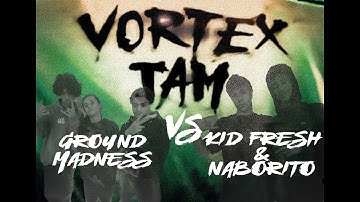 GROUND MADNESS vs KID FRESH & NABORITO // VORTEX JAM EOV 2024