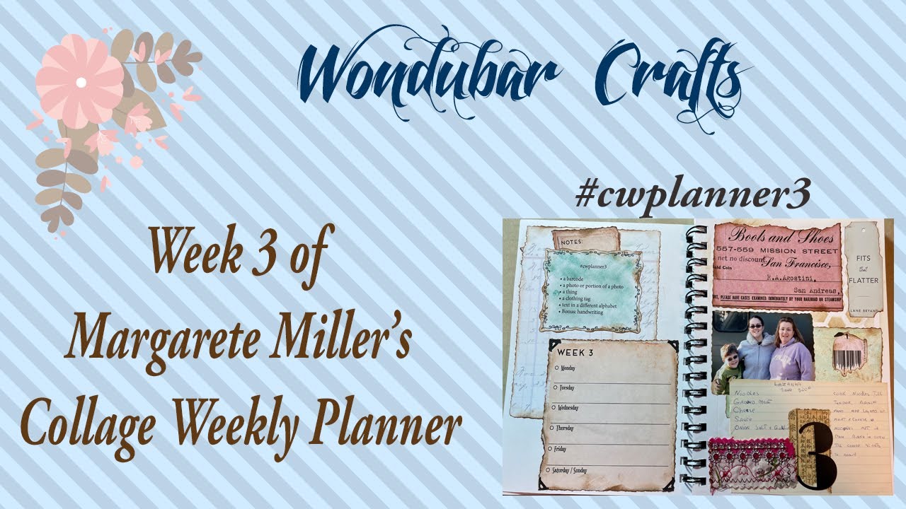 Week 3 of the #cwplanner3 - Margarete Miller Collage challenge, Slowly ...