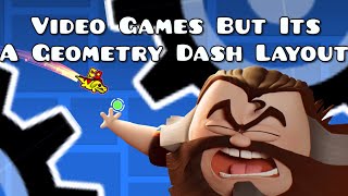 'Video Games' By: "Tenacious D" But It's A Geometry Dash Layout