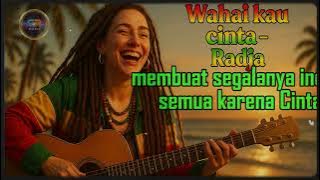 wahai kau cinta - radja (reggae cover)