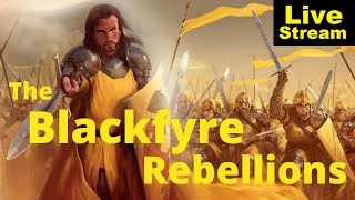 The Blackfyre Rebellions | livestream