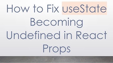 How to Fix useState Becoming Undefined in React Props