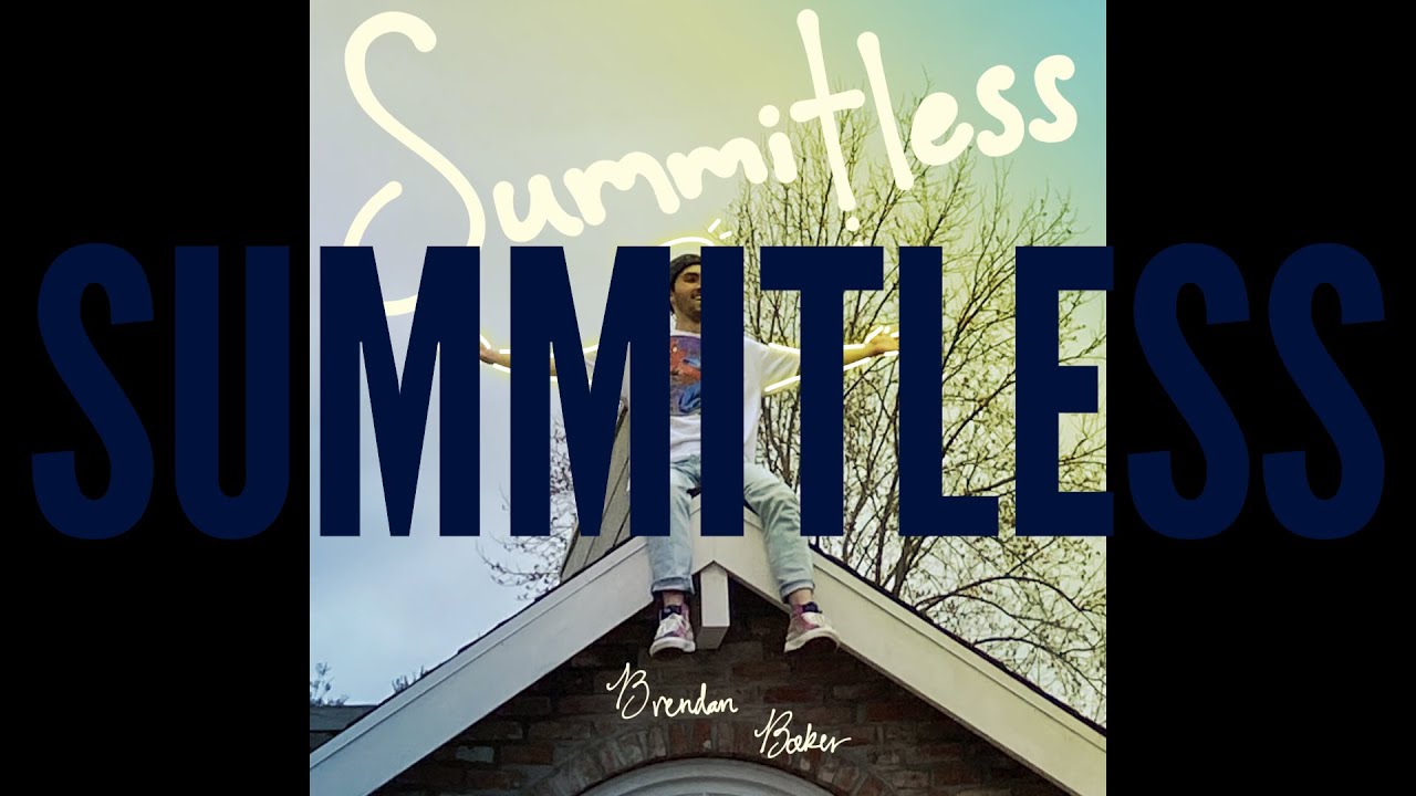 Guarda Brendan Baker - Summitless (Official Lyric Video) su YouTube Guarda Brendan Baker - Summitless (Official Lyric Video) su YouTube