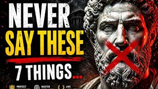 Stop Saying These 7 Things Immediately | Stoicism Philosophy