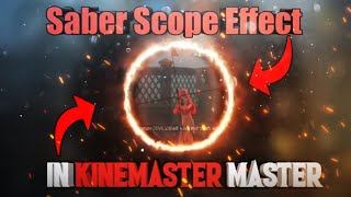 Saber Scope Effect In kinemaster 🔥🔥