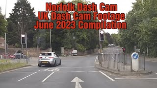 UK Dash Cam Footage Compilation June 2023 | Norfolk | Dangerous Driving | Caught on Dash Cam