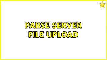 parse server file upload
