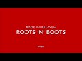 Roots ‘N’ Boots - Made In Malaysia (Lirik)