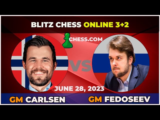 Magnus Carlsen vs GM Vladimir Fedoseev, Blitz Match 3+1, ChessCom