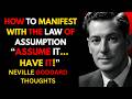 How To Manifest With The Law of Assumption || Neville Goddard Motivation
