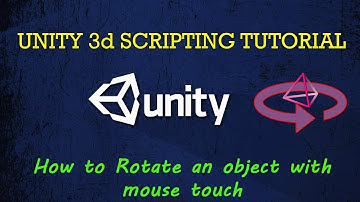 Unity3d Tutorial: How to Rotate an object with mouse touch