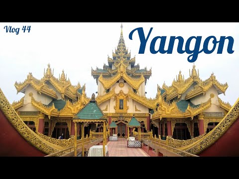 English Vlog 44 | Myanmar Solo Trip | Episode 1 | Yangon | Shwedagon Pagoda | Kaweik Palace