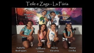 TEILE E ZAGA - LA FÚRIA l CIA QUE QUE ISSO KIDS