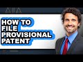 How To File Provisional Patent - Step By Step Mp3 Song