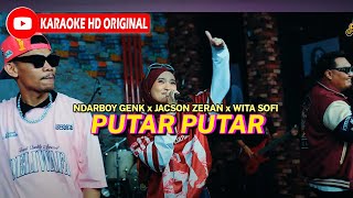 Putar Putar Jacson Zeran X Juan Reza Ndarboy Genk X Wita Sofi Version Karaoke Hd Originallagu
