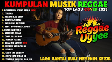 Full Album Reggae | Top Lagu Spotify Indonesia 2025 🎧🔥 Kumpulan Musik Cover SKA REGGAE Terbaru 2025