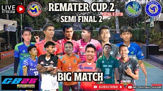 🔴 SEMI FINAL 2 || IRWAN,REGI,TREY(REMATER) 🆚 ADOT,GANJAR JHON,TEJO (AR2 SPORT) || REMATER CUP 2026