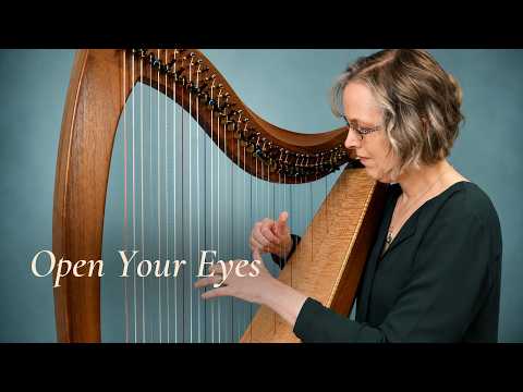 Open Your Eyes, expressive harp music