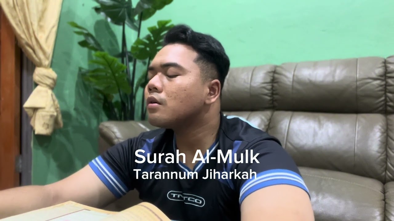 Surah Al-Mulk Tarannum Jiharkah | ENCIK TARANNUM