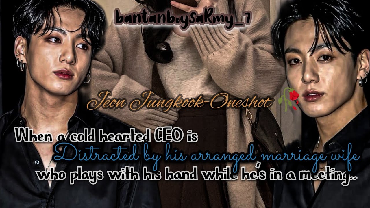 🥀When Cold Hearted CEO distracted by his arrange marriage wife who plays with his hand....