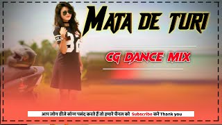 MATA DE TURI | CG DANCE MIX| CHAL HAT KONO DEKH LIHI | CCGSONGS2022 | CG MOVIE SONG | AJAY REMIX DMT