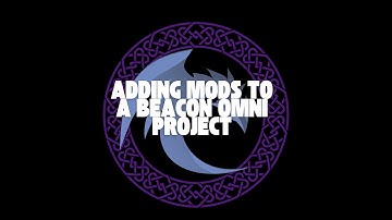 Adding Mods to your Project (Beacon Omni - ASA)
