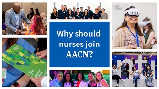 Why You Should Join AACN: Unlock the Full Potential of Your Nursing Career