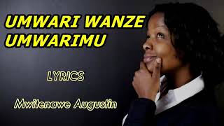 Umwari wanze Umwarimu Lyrics -Mwitenawe Augustin