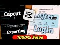 capcut export problem no internet connection after login (2025)