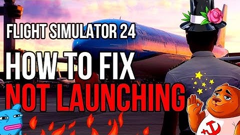 Flight Simulator 2024 Fix Not Launching! | MSFS 24 Not Opening FIX!