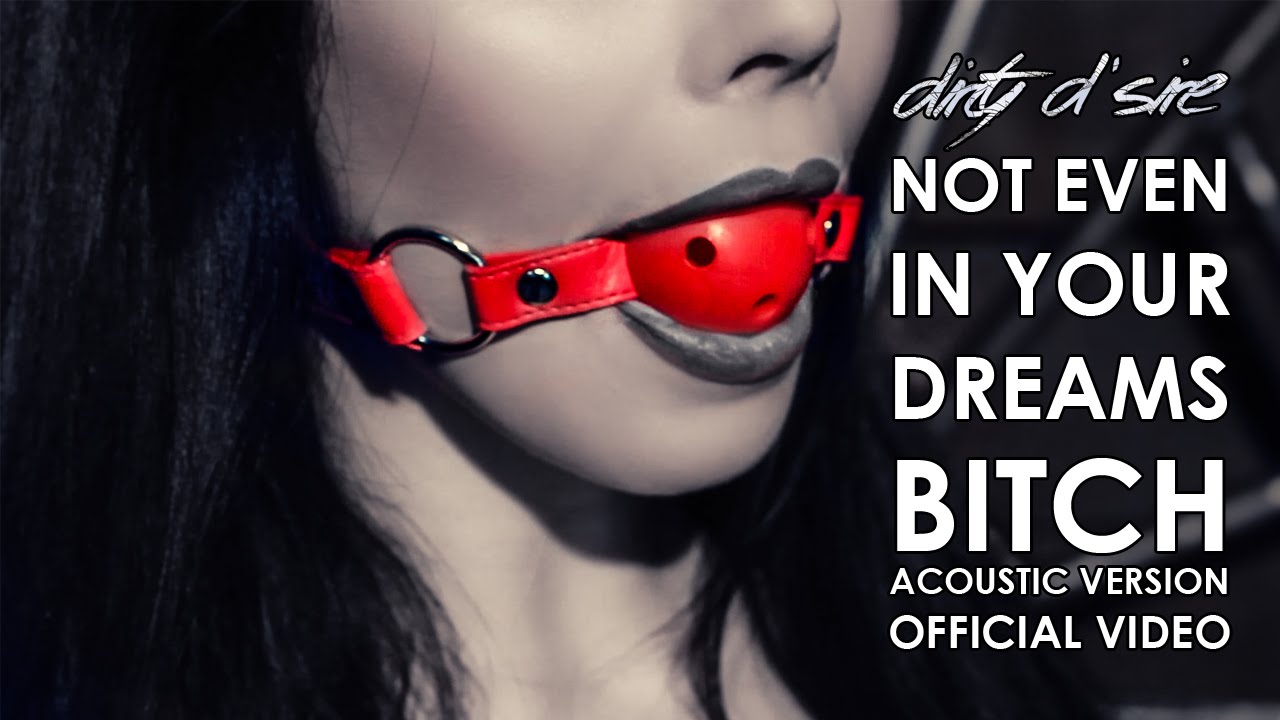Dirty Dsire Not Even In Your Dreams Official Acoustic Video Dirty Dsire Not Even In Your Dreams Official Acoustic Video