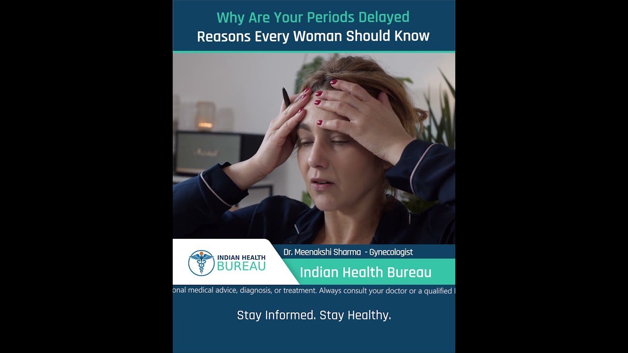 Why Are Your Periods Delayed Reasons Every Woman Should Know