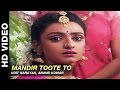 Mandir toote to  mere sajana saath nibhana  udit narayan  mithun chakraborty  juhi chawla