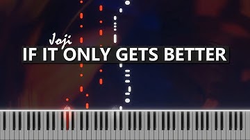 Joji - If It Only Gets Better piano cover