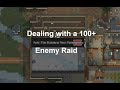 Handling a 100+ Enemy Raid - Rimworld