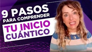 9 pasos para comprender tu inicio cuántico - ROSANNA BIGLIA