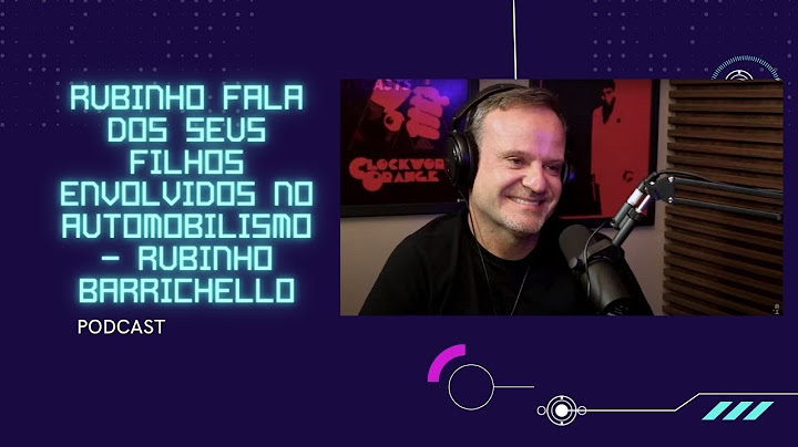 RUBINHO FALA DOS SEUS FILHOS ENVOLVIDOS NO AUTOMOBILISMO | RUBINHO BARRICHELLO