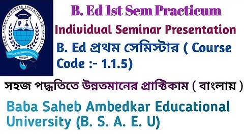 Individual seminar presentation practicum | b.ed practicum 1st semseter