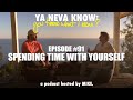 YNK Podcast #91 - Spending Time With Yourself
