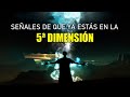 Estas Señales Indican que Ya Estás en la 5ª Dimensión