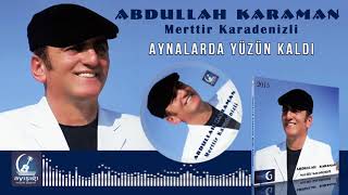 Abdullah Karaman - Aynalarda Yüzün Kaldı (   ) Resimi