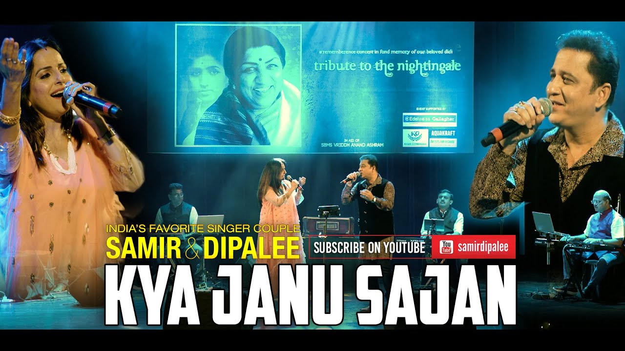 Kya Janu Sajan  Samir  Dipalee Date  Tribute to the Nightingale  Live Concert in Mumbai