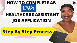 Step by Step NHS Healthcare Assistant Application. How to Complete an Application on Trac Job