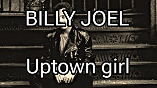 BILLY JOEL - Uptown Girl (Lyric Video)