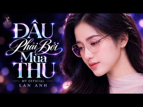 ĐÂU PHẢI BỞI MÙA THU - Đây Mới Là Bản Phối Ngọt Ngào Và Hay Nhất | TÌNH CA XƯA