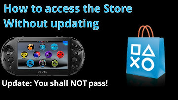 How to access the Playstation Store without updating Playstation Vita